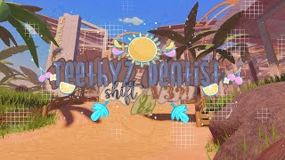 Teethyz Dentist Shift in V3  ✿ MR POV 🌴🐚 [upl. by Aneloc895]