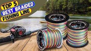 ✅ Top 5 Best Braided Fishing Line on The Market Today [upl. by Kerrin131]