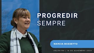 Progredir sempre  Marcia Bozzetto  191124 [upl. by Wyndham513]