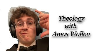 A Conversation on Theology with Amos Wollen [upl. by Shelli831]