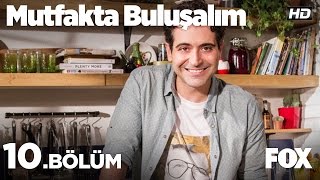 Mutfakta Buluşalım 10 Bölüm [upl. by Schwartz433]