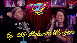 Ep 265 Molecule Warfare  Slop City Podcast [upl. by Pulcheria]