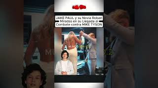 Jake Paul y su Novia Roban Miradas en su Llegada al Combate contra Mike Tyson boxeo boxing box [upl. by Clifton694]