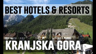 Best Hotels and Resorts in Kranjska Gora Slovenia [upl. by Goldi555]