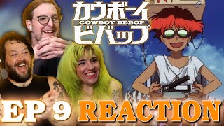 ED WE LOVE HER  Cowboy Bebop Ep 9 REACTION [upl. by Evilo]