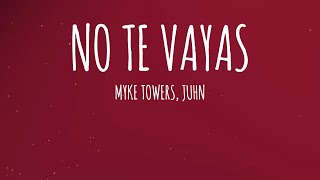 Myke Towers amp Juhn  NO TE VAYAS LetraLyrics [upl. by Sneed148]