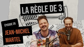 Ep 26  JeanMichel Martel  Règle de 3 podcast [upl. by Ittocs]