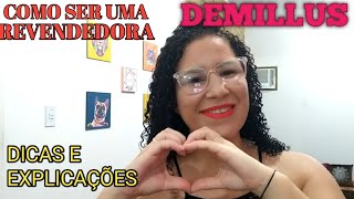 COMO SER UMA REVENDEDORA DEMILLUS demillus liciamorais [upl. by Zaneta]