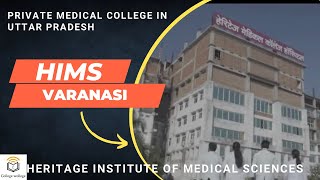 HERITAGE INSTITUTE OF MEDICAL SCIENCES VARANASI Campus tourfee structure amp hostel neet2023 [upl. by Leicam]