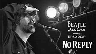 Brad Delp  Beatle Juice Perform quot No Replyquot 1997 [upl. by Arlina]