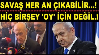 HİÇ BİRŞEY OY İÇİN DEĞİLDİ SAVAŞ HER AN ÇIKABİLİR [upl. by Harrington277]