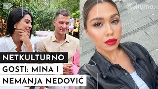 Nemanja i Mina Nedović Naučili smo da jedno drugome damo slobodu NETKULTURNO  S01EP47 [upl. by Mary21]