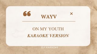 WAYV  ON MY YOUTH ENG VER KARAOKE [upl. by Shalna]