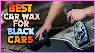 Gleam in the Dark Unveiling the Best Car Wax for Black Cars to Enhance Your Shine [upl. by Ibloc]