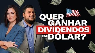 3 INVESTIMENTOS nos Estados Unidos para GANHAR DIVIDENDOS em DÓLAR  Investimentos no Exterior [upl. by Kurtzman461]