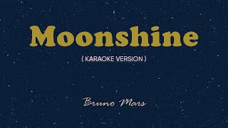 Moonshine Karaoke by Songbook  Bruno Mars [upl. by Schmitz269]