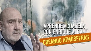 APRENDE ACUARELA CON ENRIQUE ALDA CREANDO ATMOSFERAS [upl. by Mariellen]