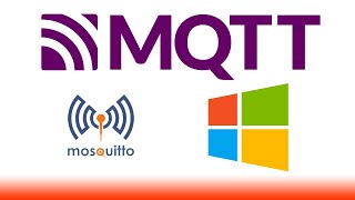 Install Mosquitto MQTT Broker on Windows and Initial Testing [upl. by Mini512]