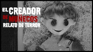 EL CREADOR DE MUÑECOS  RELATO DE TERROR  THE DOLLMAKER [upl. by Eseilenna]