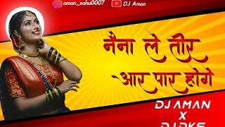 Naina le Tir Aara Par HogeDj Aman X Dj DKS [upl. by Gerard]