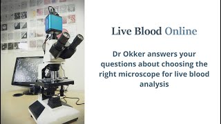 Live Blood Analysis Training Course  Dr Okker answers questions about choosing the right microscope [upl. by Eitak559]