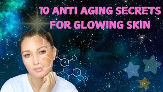 10 Anti aging secrets for glowing skin Anti aging secrets inside [upl. by Steep495]