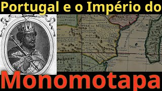 Portugal e o Império do Monomotapa [upl. by Kleon]