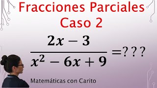 Fracciones Parciales  Caso 2 [upl. by Scholz]