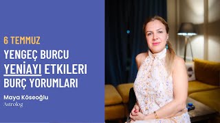 6 Temmuz Yengeç Burcu Yeniayı Etkileri  Burç Yorumları Astroloji [upl. by Leiva]