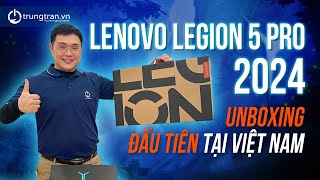 Unbox Lenovo Legion 5 Pro 2024 Core i9 14900HX ĐẦU TIÊN TẠI VIỆT NAM  trungtranvn [upl. by Euk69]