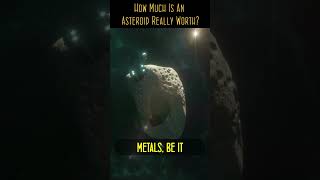 How Much Is An Asteroid Really Worth [upl. by Anoerb]