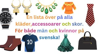 En lista över på alla kläderaccessoarer och skorFör bäde män och kvinnor pa svenska [upl. by Shetrit695]