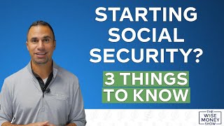 Starting Social Security 3 Vital Things You Need to Know [upl. by Narret]