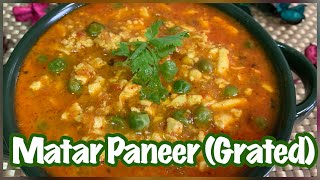 Matar PaneerGrated  Grated Paneer Gravy  Ghisa Hua Paneer My Foodshala [upl. by Ahsatsana]