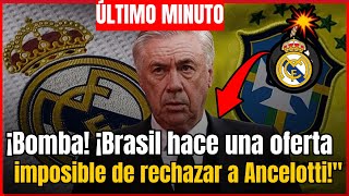 Ancelotti Deja el Real ¡Brasil Hace una Propuesta Irresistible REAL MADRID HOY [upl. by Gagnon]