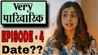 Very Parivarik Episode  4  Web Series Hindi  A TVF Weekly Show  Date [upl. by Yenittirb]