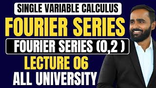 SINGLE VARIABLE CALCULUSFOURIER SERIES  LECTURE 06  Fourier Series in 02l ENGINEERINGBSc [upl. by Egag]