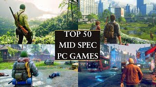 50 Best Mid Spec Pc Games For 4GB RAM  6GB RAM  8GB RAM  2GB VRAM 2023 Best Mid Spec Pc Games [upl. by Arihas237]