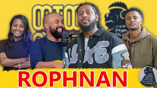 Rophnan ETHIOPIA Episode [upl. by Nnylatsyrc63]