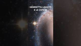 Henrietta Leavitt e le Cefeidi astronomia spazio astrofisica [upl. by Aerdnu218]