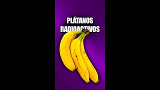 Los PLATANOS son RADIOACTIVOS y PUEDEN MATARTE 😱 shorts platanos radioactivo veneno muerte [upl. by Iaverne145]