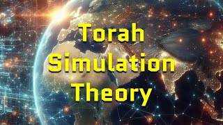 Torah Simulation Theory [upl. by Monroy]