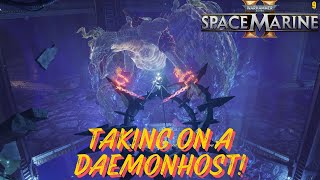 Taking On A Daemonhost  Space Marine 2 Playthrough [upl. by Constantina]