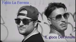 Fabio La Ferrera  IL Gioco Dellamore  Official Video 2018 [upl. by Irrem]