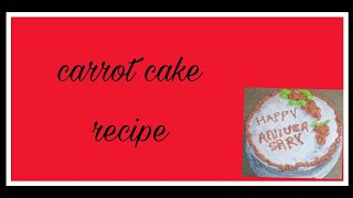 Carrot Cake Recipe [upl. by Otis]