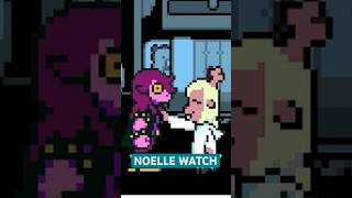 Deltarune NOELLE WATCH [upl. by Tadich]