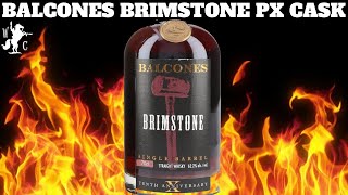 Balcones Brimstone PX Sherry Cask Single Barrel 10th Anniversary Edition Straight Corn Whisky Review [upl. by Suisyola]