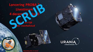 LIVESTREAM  SCRUB Lancering PROBA 3 [upl. by Phares]