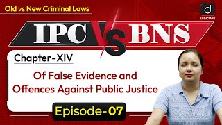 New Criminal Laws  Bharatiya Nyaya Sanhita  False Evidence  BNS  IPC vs BNS  Drishti Judiciary [upl. by Cade945]