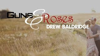 Drew Baldridge  Guns amp Roses Lyric Video [upl. by Catherine]